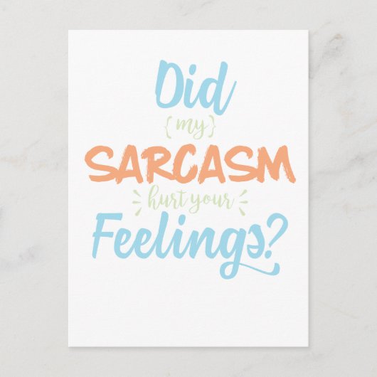 Hat mein Sarcasm deinen Gefühlen komisch sarkastis Postkarte (Vorderseite)
