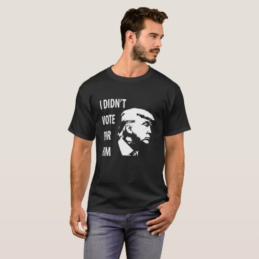 Hat nicht für Trump gestimmt T-Shirt (Vorne ganz)