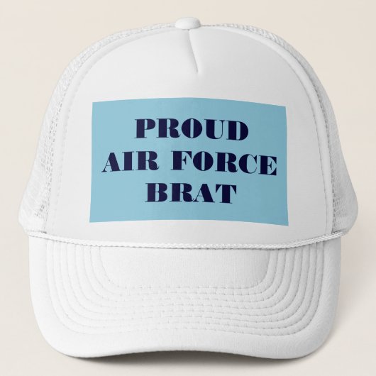 Hat Proud Air Force Brat Truckerkappe (Vorderseite)