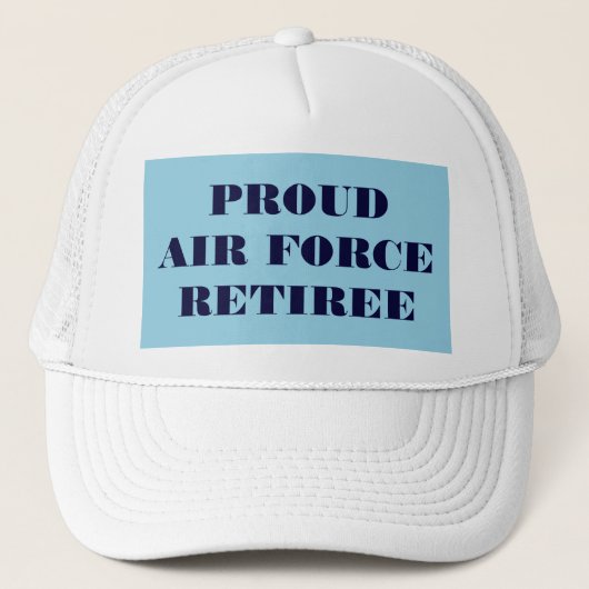 Hat Proud Air Force Retiree Truckerkappe (Vorderseite)