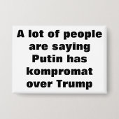 Hat Putin Kompromat gegenüber Trump? Button (Vorderseite)