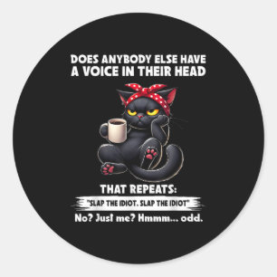 Hat sonst jemand eine Stimme im Kopf-Funny? Runder Aufkleber