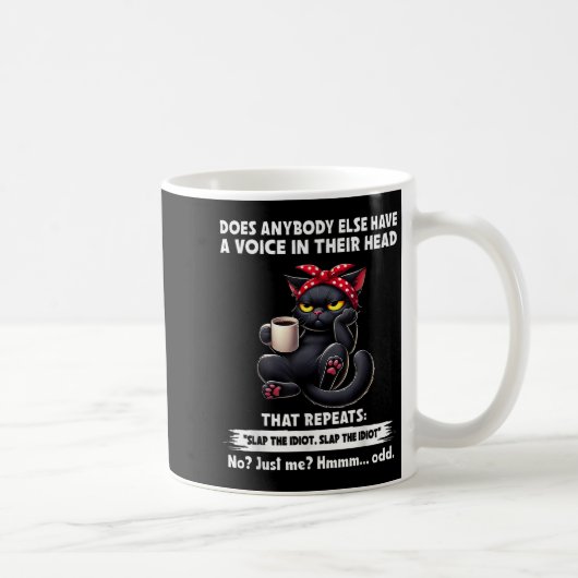 Hat sonst jemand eine Stimme in seinem Kopf, die Kaffeetasse (Rechts)