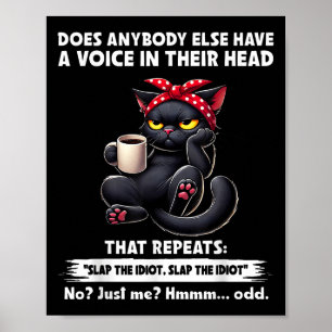 Hat sonst jemand eine Stimme in seinem Kopf, die Poster