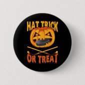 Hat Trick oder Treat Hockey Halloween  Button (Vorderseite)