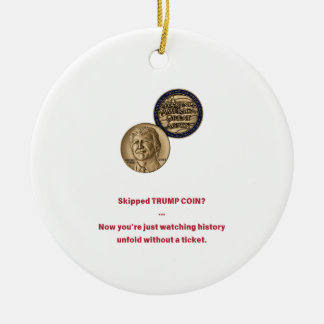 Hat TRUMP COIN übersprungen? Jetzt sehen Sie sich  Keramik Ornament