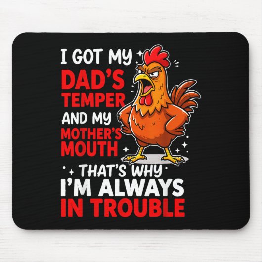Hat Vaters Temperament Und Mutters Mund Deshalb Mousepad (Vorne)