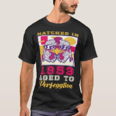 Hatched in 1953 Aged to Perfeggtion T-Shirt (Vorderseite)
