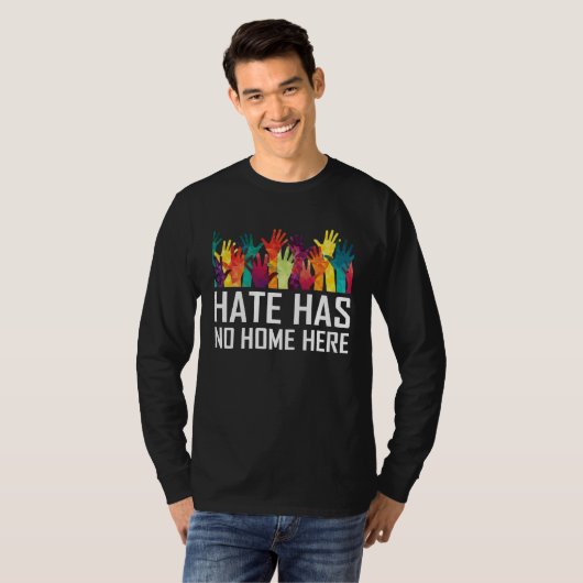 Hate Has No Home Here Diversity Anti Hate Unity T-Shirt (Vorne ganz)