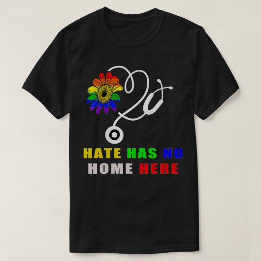 Hate Has No Home Here LGBTQ Nurse Human Pride T-Shirt (Design vorne)