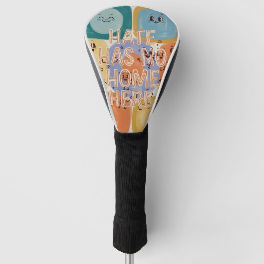 Hate Has No Home Here Playful Character Art Golf Headcover (Vorderseite)