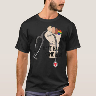 Hate hat hier keine Zuhause registriert Nurse RN L T-Shirt