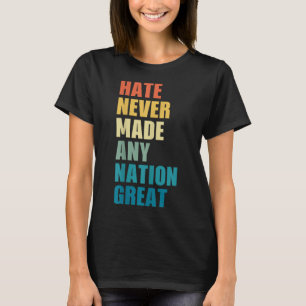 Hate hat nie eine Nation großen Anti-Trump 2020 E T-Shirt