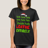 Hate Hate Double Hate Loathe Entirely Funny Christ T-Shirt (Vorderseite)