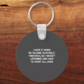 Hate It When I'm Talking To Myself, Funny, Jokes, Schlüsselanhänger (Vorderseite)