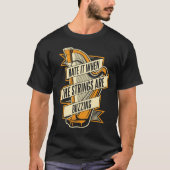 Hate It When The Strings Are Buzzing Pedal Harp Ha T-Shirt (Vorderseite)