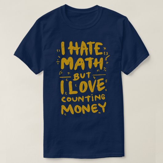 Hate Math Liebe Money T-Shirt (Design vorne)