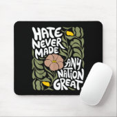 Hate Never Made Any Nation Great African Black His Mousepad (Mit Mouse)