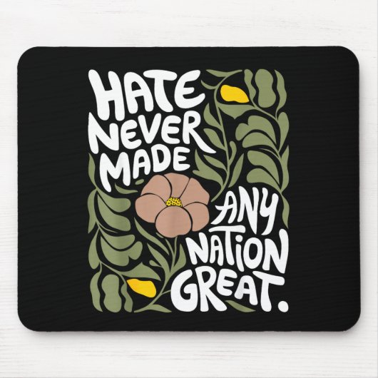 Hate Never Made Any Nation Great African Black His Mousepad (Vorne)