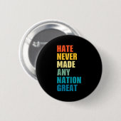 Hate Never Made Any Nation Great Anti-trump 2020 E Button (Vorne & Hinten)
