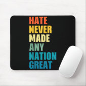 Hate Never Made Any Nation Great Anti-trump 2020 E Mousepad (Mit Mouse)