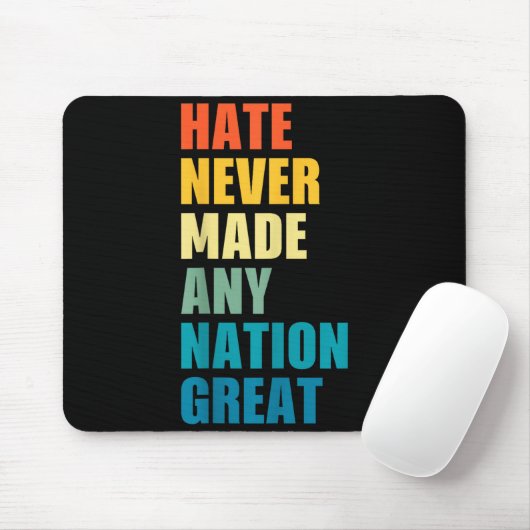Hate Never Made Any Nation Great Anti-trump 2020 E Mousepad (Mit Mouse)