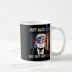 Hate uns Cuz Sie sind nicht US Funny Pro Trump 202 Kaffeetasse
