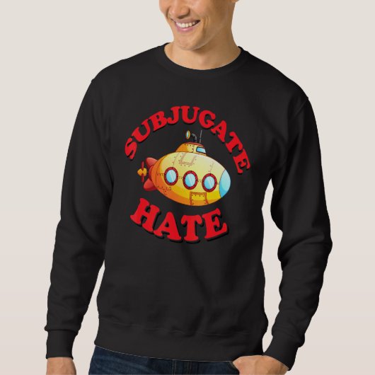 Hate unterwerfen sweatshirt (Vorderseite)