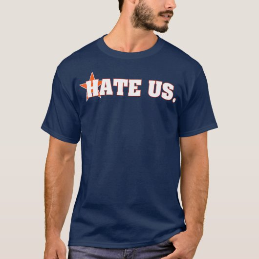 HATE US Pround Houston Baseball Fan T-Shirt (Vorderseite)