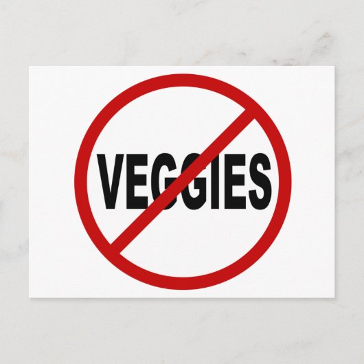 Hate Veggies/No Veggies Zulässige Signature-Anweis Postkarte (Vorderseite)