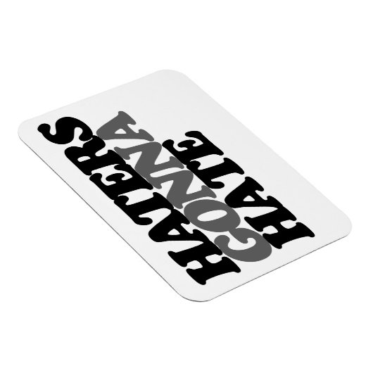 Hater werden hassen magnet (Rechte Seite)