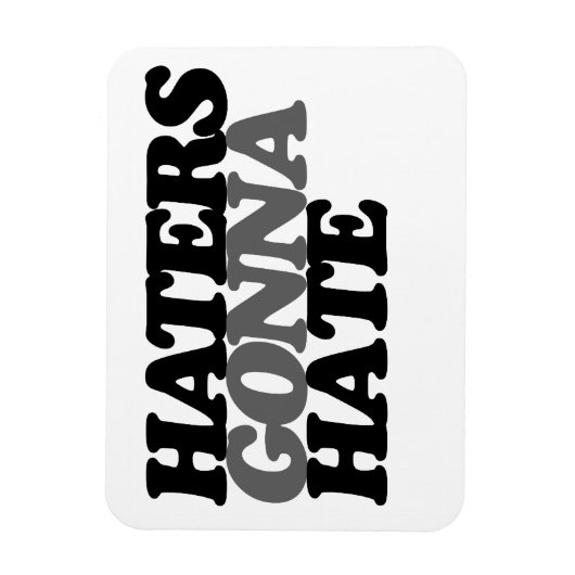Hater werden hassen magnet (Vertikal)