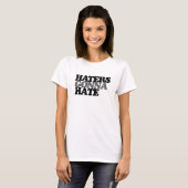 Hater werden hassen T-Shirt (Vorne ganz)