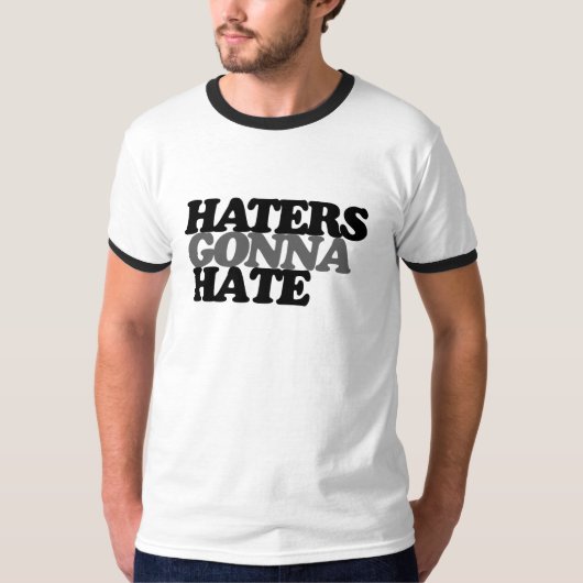 Hater werden hassen T-Shirt (Vorderseite)