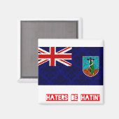 Haters be hatin Montserrat Magnet (Vorderseite/Rückseite)