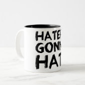 Haters, die gehen, Tasse zu hassen (Vorderseite Links)
