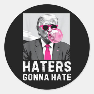 Haters Gonna Hass Funny Trump Pink Blase Gum Dona Runder Aufkleber