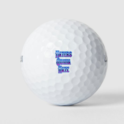 Haters Gonna Hate Golfball (Vorderseite)