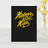 Haters Gonna Hate Karte (Gelbe Blume)