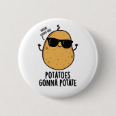 Haters Gonna Hate Kartoffeln Gonna potate Food Puf Button (Vorderseite)