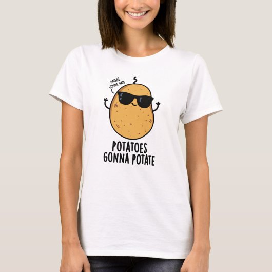 Haters Gonna Hate Kartoffeln Gonna potate Food Puf T-Shirt (Vorderseite)