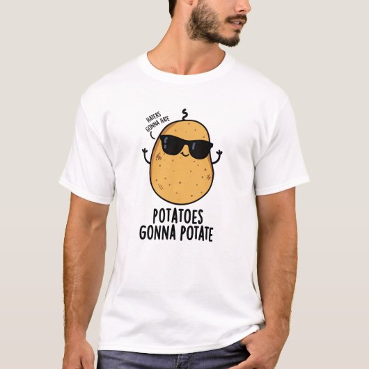 Haters Gonna Hate Kartoffeln Gonna potate Food Puf T-Shirt (Vorderseite)