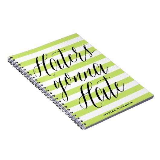 Haters Gonna Hate | Modernes Kalligraphie-Notebook Notizblock (Rechte Seite)