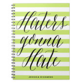 Haters Gonna Hate | Modernes Kalligraphie-Notebook Notizblock (Vorderseite)