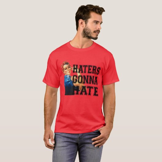Haters Gonna Hate T-Shirt (Vorne ganz)