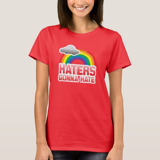 HATERS GONNA HATE T-Shirt (Vorderseite)