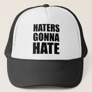 Haters Gonna Hate Truckerkappe