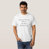 Haters-Shirt (Hypokrisie der Verleumdung) T-Shirt (Vorne ganz)