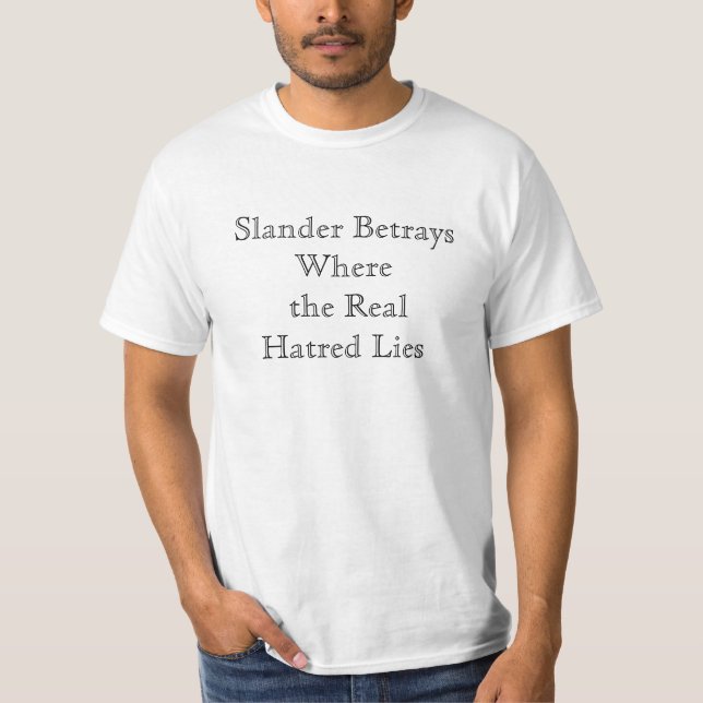Haters-Shirt (Hypokrisie der Verleumdung) T-Shirt (Vorderseite)
