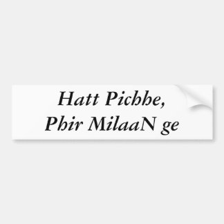 Hatt Pichhe, Phir MilaaN GE Autoaufkleber